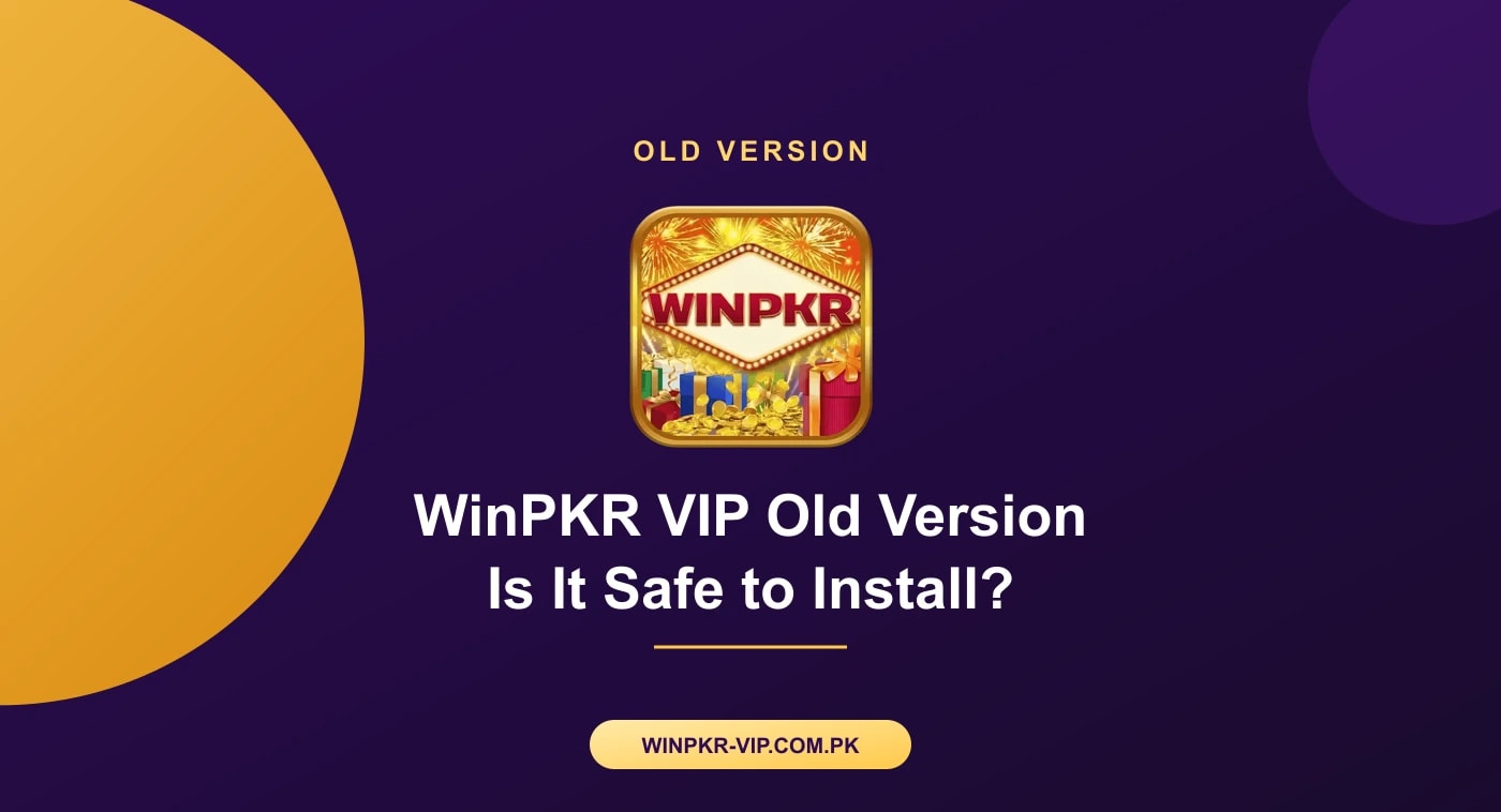 WinPKR VIP Old Version APK Phone screen comparing a WinPKR VIP download old version APK file against the current verified release